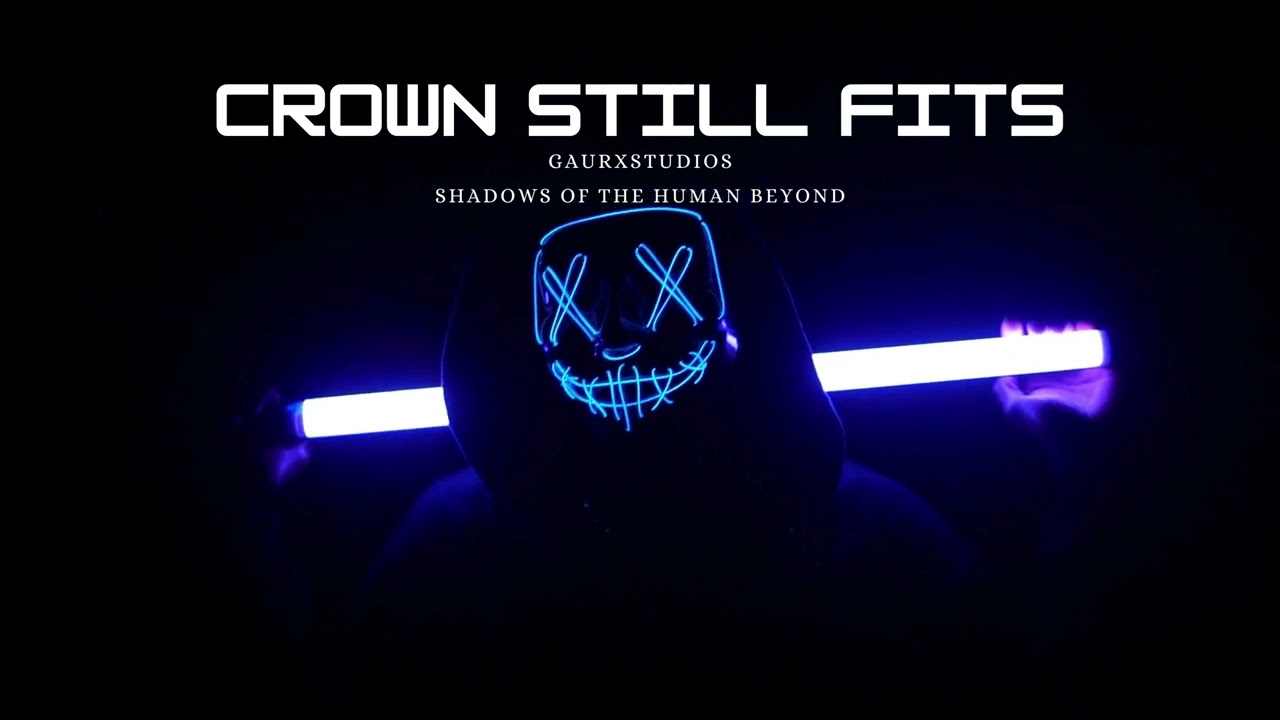Day 10: CROWN STILL FITS | Shadows of the Human Beyond | GaurXStudios