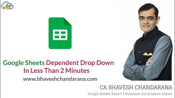 Google Sheets Dependent Drop Down In Less Than 2 Minutes - By CA Bhavesh Chandarana