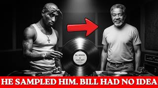 Tupac Sampled Bill Withers — Bill Had No Idea Who He Was