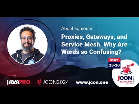 Proxies, Gateways, and Service Mesh. Why Are Words so Confusing? | Abdel Sghiouar (EN)