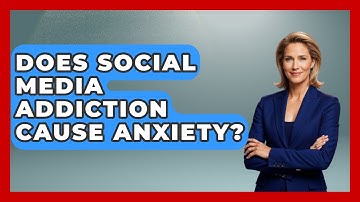 Does Social Media Addiction Cause Anxiety? - High School Toolkit