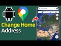 How To Change Your Home Address In Google Maps! (2025)
