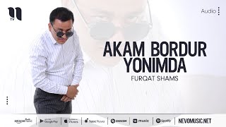 Furqat Shams - Akam bordur yonimda (audio 2022)
