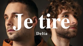 A + LYRICS | Je tire - Delta