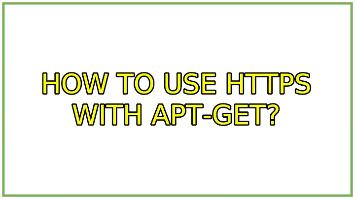 Ubuntu: How to use https with apt-get? (3 Solutions!!)