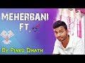 Meherbani keshav kumar ft 2019  cover by pinku   guitarist  rituraj  pulakesh tabla  parag