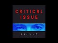 Lick-G - CRITICAL ISSUE (Official Audio)
