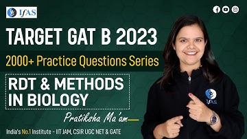RDT and Methods in Biology | 2000+ Practice Question Series | TARGET GAT B 2023 | IFAS