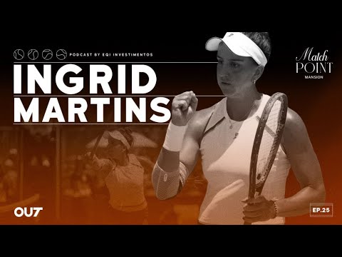 Ingrid Martins | Podcast Out 25 (Especial Mansão Match Point)