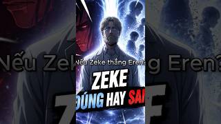 Nếu Zeke Thắng Eren Thì Sao? #anime #animevietnam #attackontitan #eren #reviewanime #aot #manga