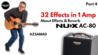 NUX AC-80 一 About the Effects. Part 4 ‪@AzSamad‬ ​ - YouTube