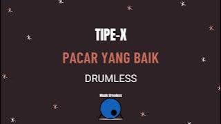 Download lagu Tipe X-Pacar Yang Baik (Drumless)