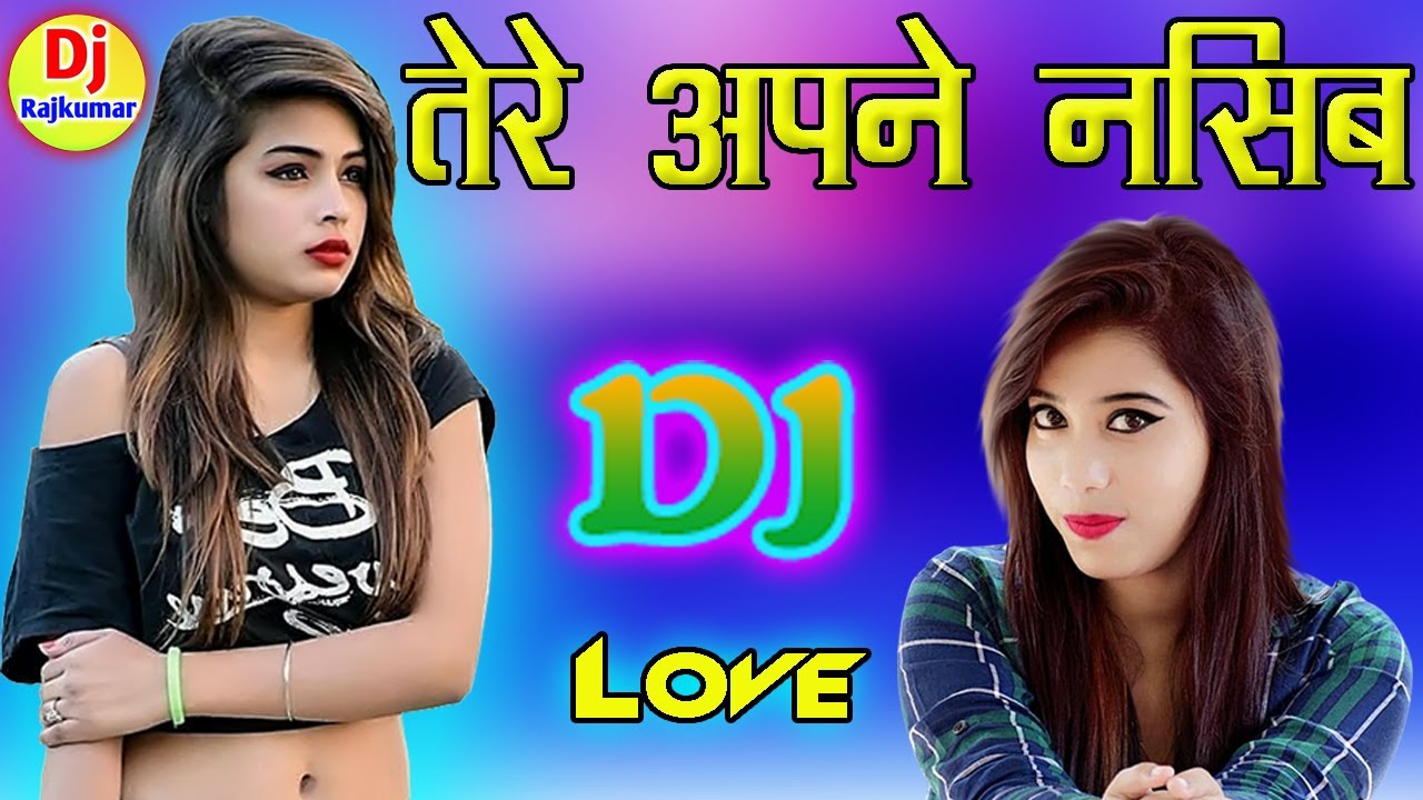 Tere Apne Naseeb Mere Apne Naseeb Dj Remix Song | New Hindi Dj Song 2024 | Hindi Love Sad Song 2024