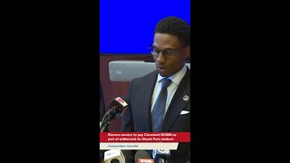 Browns owners to pay Cleveland $100M as part of settlement for Brook Park stadium