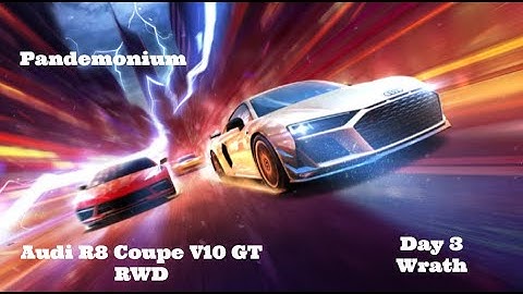 NFS No Limits Pandemonium Audi R8 Coupe V10 GT RWD - Day 3 (Wrath)