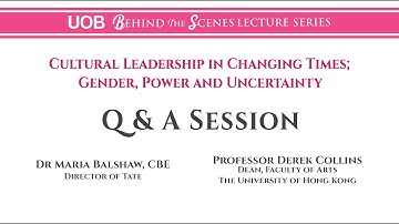 UOB Behind the Scenes Lecture Series: Dr Maria Balshaw & Professor Derek Collins (Q & A)