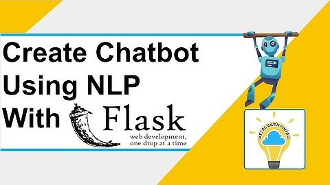 Cara Membuat Chatbot Menggunakan NLP Dengan Flask.