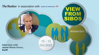 Javier Pérez-Tasso, CEO, Swift – View from Sibos 2022