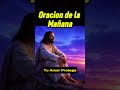 ORACIÓN DE LA MAÑANA 🙏✨