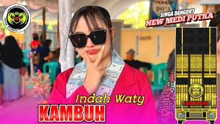 KAMBUH | indah waty - NEW MEDI PUTRA‼️DS. PURWAJAYA BLOK SINGAJAYA INDRAMAYU 2025