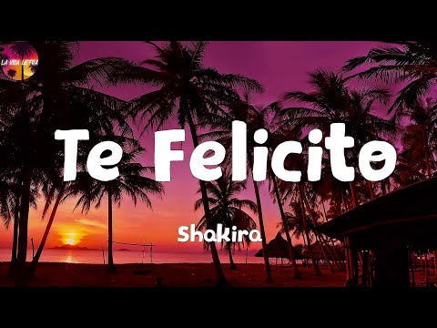 Shakira, Rauw Alejandro – Te Felicito (Letra/Lyrics) | Por completarte me rompí en pedazos