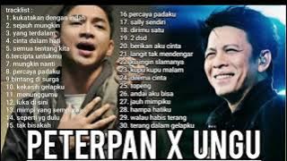 LAGU PETERPAN X UNGU FULL ALBUM TERHITS DI TAHUN 2000AN. TANPA IKLAN!!