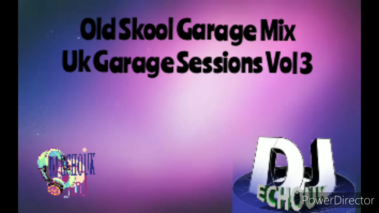 Old Skool Garage Mix Dj Echo Uk Uk Garage Sessions Vol 3 YouTube