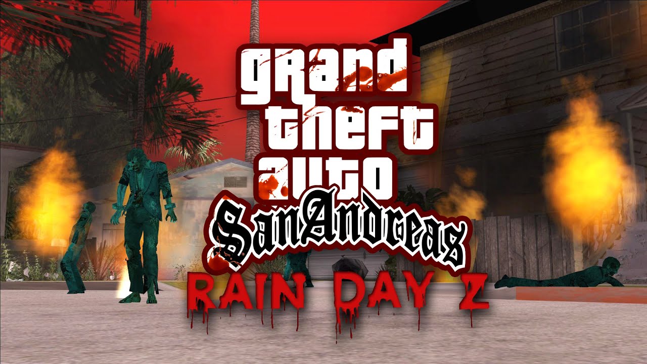 GTA San Andreas Apocalipsis Zombie | RAIN DAY Z | Parte 1