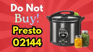 Presto 02144 12-Quart Digital Pressure Canner Review – DO NOT BUY Yet