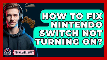 How To Fix Nintendo Switch Not Turning On? - Video Gamers Vault