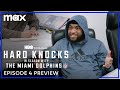 Hard Knocks: In Season with the Miami Dolphins | Episode 4 Preview | Max