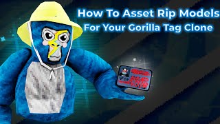 How to Asset Rip Models for your Gorilla Tag Copy!