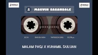 MARVIN BARANDALE - MALAM PAGI X KUHAMIL DULUAN ( REMIX )