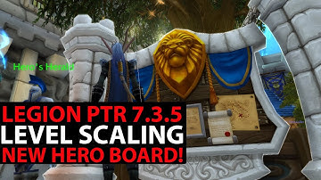 World Of Warcraft Legion PTR 7.3.5 - Level Scaling UPGRADED HERO BOARDS! Live Vs PTR Comparison
