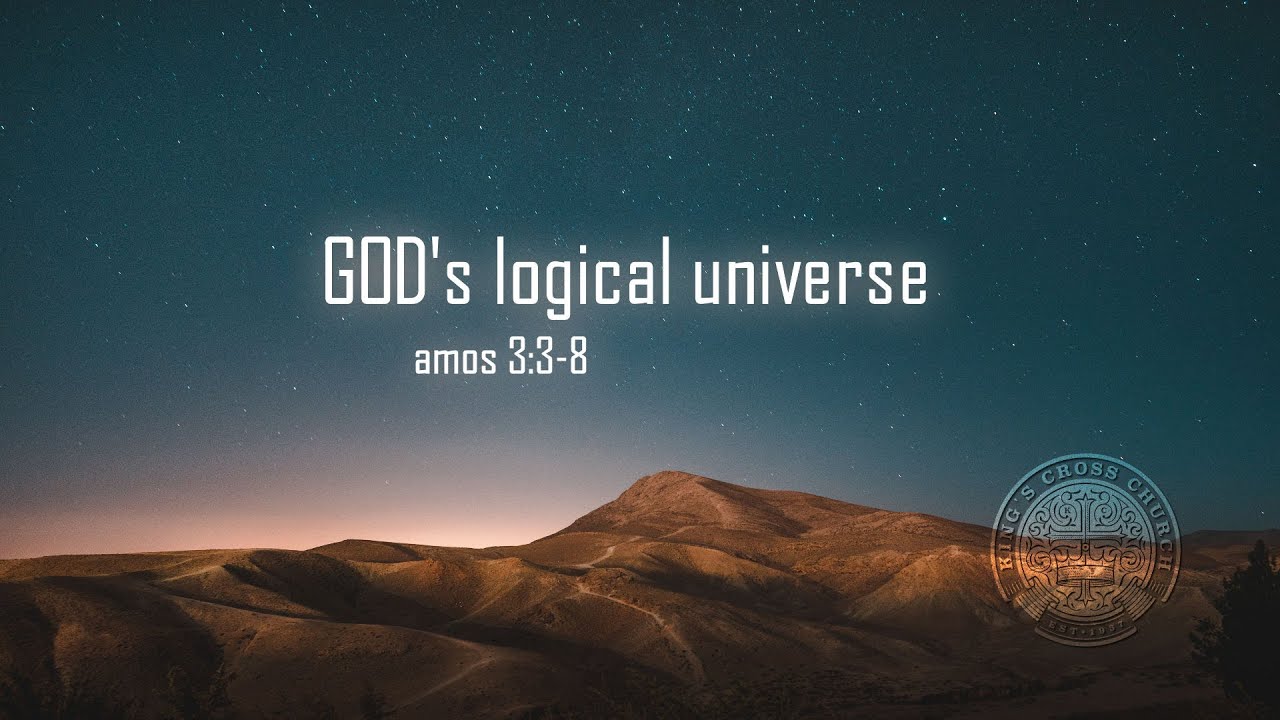 Amos 338 God's Logical Universe YouTube