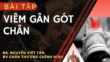 Bài tập Viêm gân gót chân (đau gót chân) | Khớp Việt Official