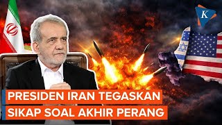 Presiden Iran Tegaskan Perang Akan Berakhir jika Sesuai Kepentingan Negaranya