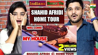 Indian Reaction On SHAHID AFRIDI Home Tour | Exclusive Video | M Bros Reactions