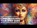 Communicate with your spirit guide   guided meditation 