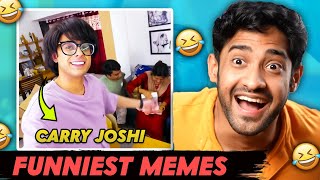 Super Funny Indian Memes! ft (CARRY MINATI &amp; SOURAV JOSHI)