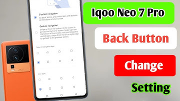 Iqoo neo 7 pro main back button kaise change kare/How to change back button iqoo neo 7 pro