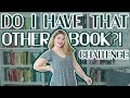 Do I Have That OTHER Book Challenge!