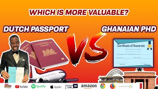 Dutch passport Vs Ghanaian PHD: Which is more valuable? #BusStopDiaries