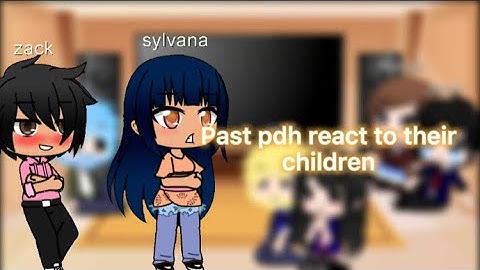 Past Pdh parents react to their children