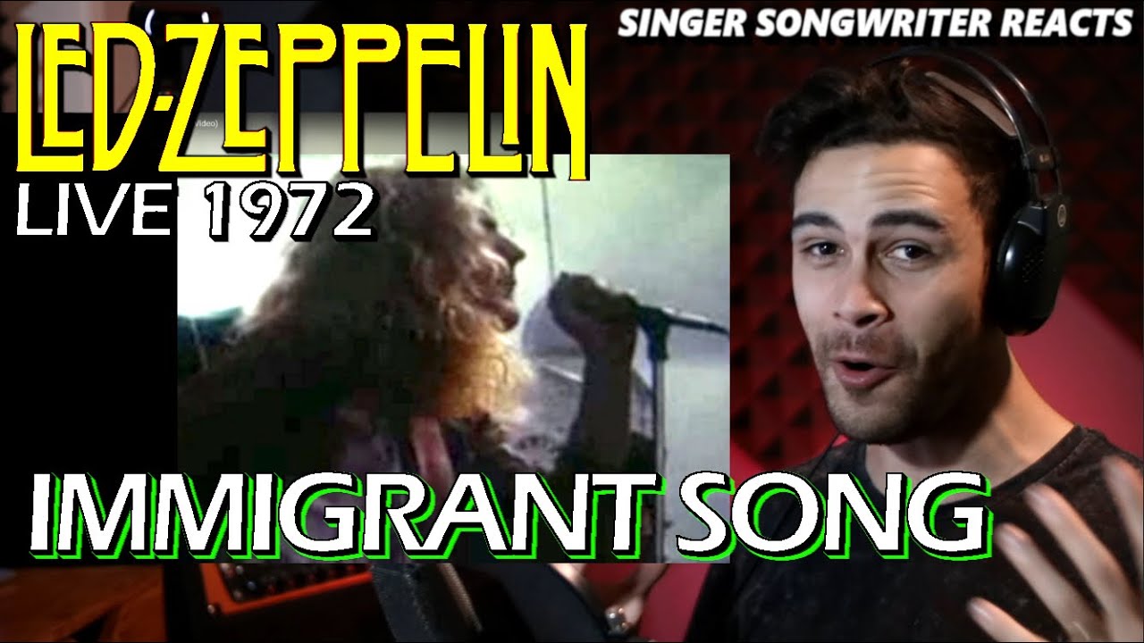 LED ZEPPELIN Immigrant Song Live 1972 Singer Songwriter REACTION YouTube