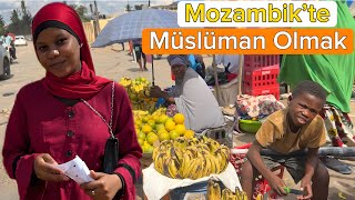 MOZAMBİK’TE MÜSLÜMAN BÖLGESİNDE YAŞAM