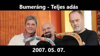 Bumeráng adás 2007. 05. 07. - Hétfő