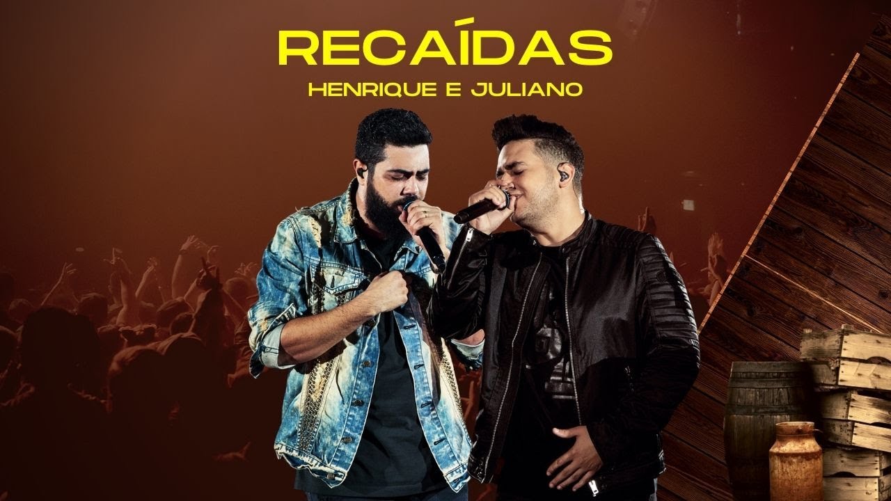 🎤 HENRIQUE E JULIANO – RECAÍDAS - YouTube