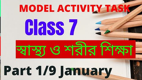 Model activity task class 7 sasto o sarir sikha part 9 January 2022