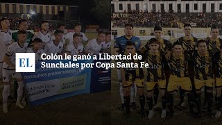 COLÓN LE GANÓ A LIBERTAD DE SUNCHALES POR COPA SANTA FE